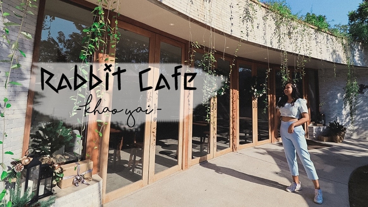 ชวนมาเข้าโพรงกระต่ายที่ Rabbit Cafe เขาใหญ่